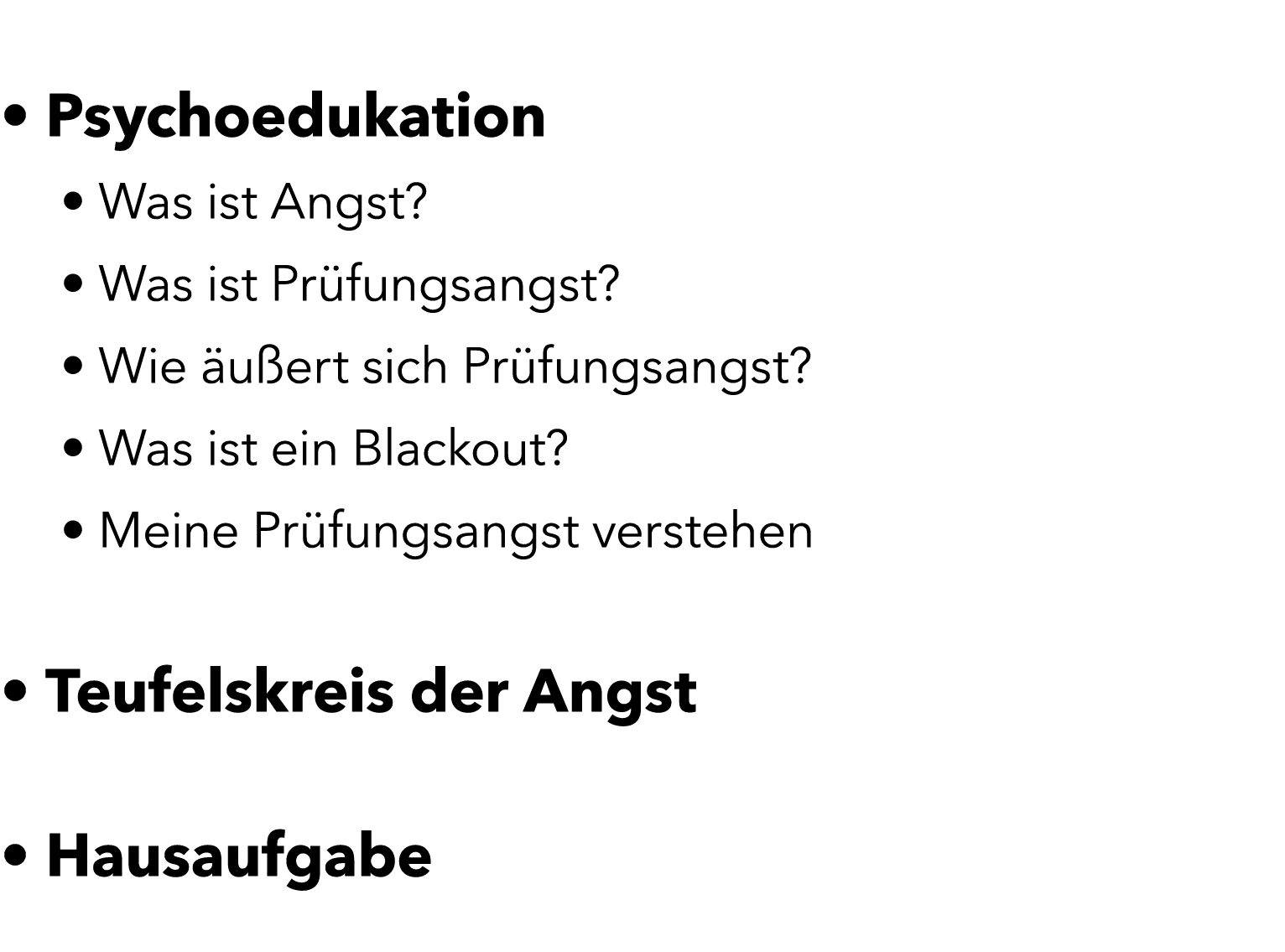 • Psychoedukation • Was ist Angst? • Was ist Pr fungsangst? • Wie u ert sich Pr fungsangst? • Was ist ein Blackout?...
