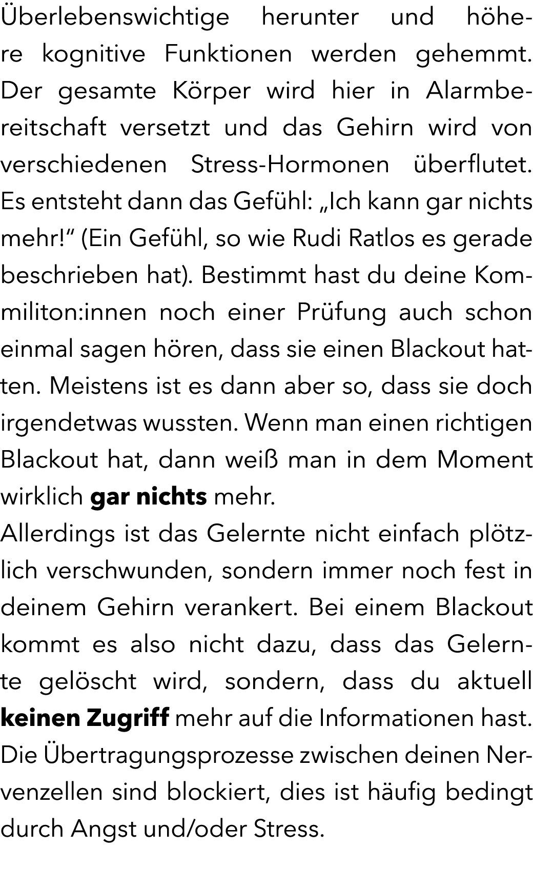  berlebenswichtige herunter und h here kognitive Funktionen werden gehemmt. Der gesamte K rper wird hier in Alarmbere...