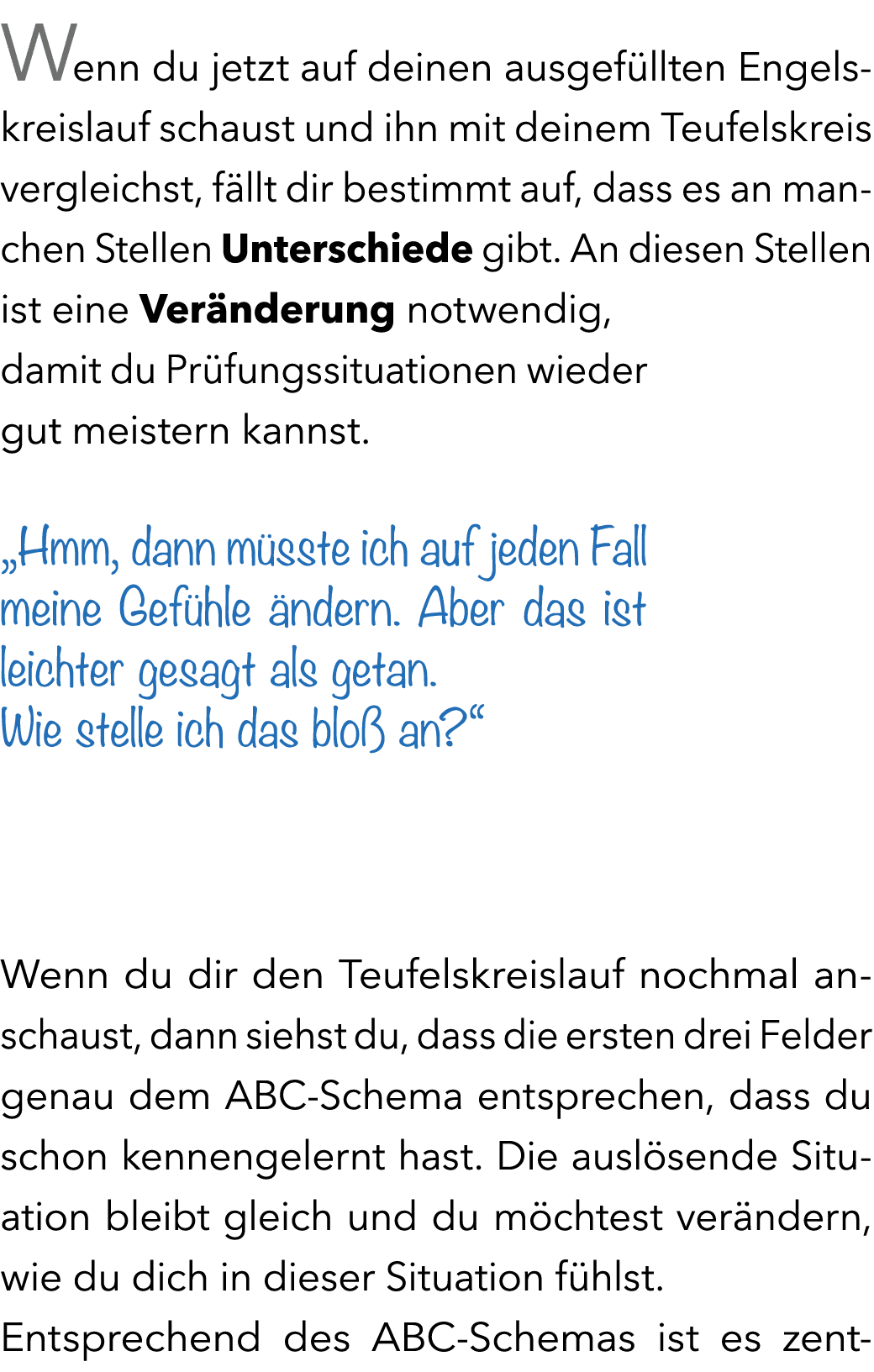 Wenn du jetzt auf deinen ausgef llten Engels kreislauf schaust und ihn mit deinem Teufelskreis vergleichst, f llt dir...