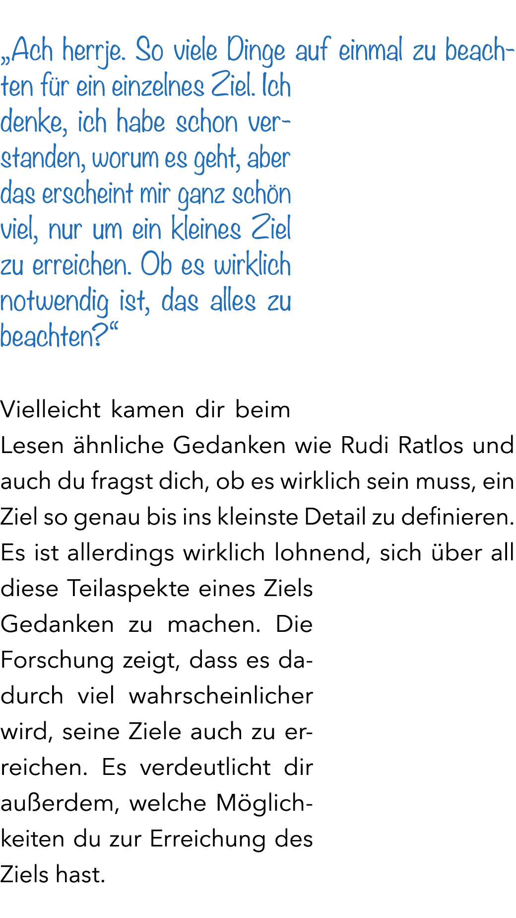  „Ach herrje. So viele Dinge auf einmal zu beachten f r ein einzelnes Ziel. Ich denke, ich habe schon verstanden, wor...