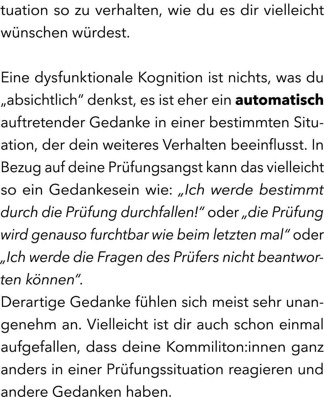 tuation so zu verhalten, wie du es dir vielleicht w nschen w rdest. Eine dysfunktionale Kognition ist nichts, was du ...