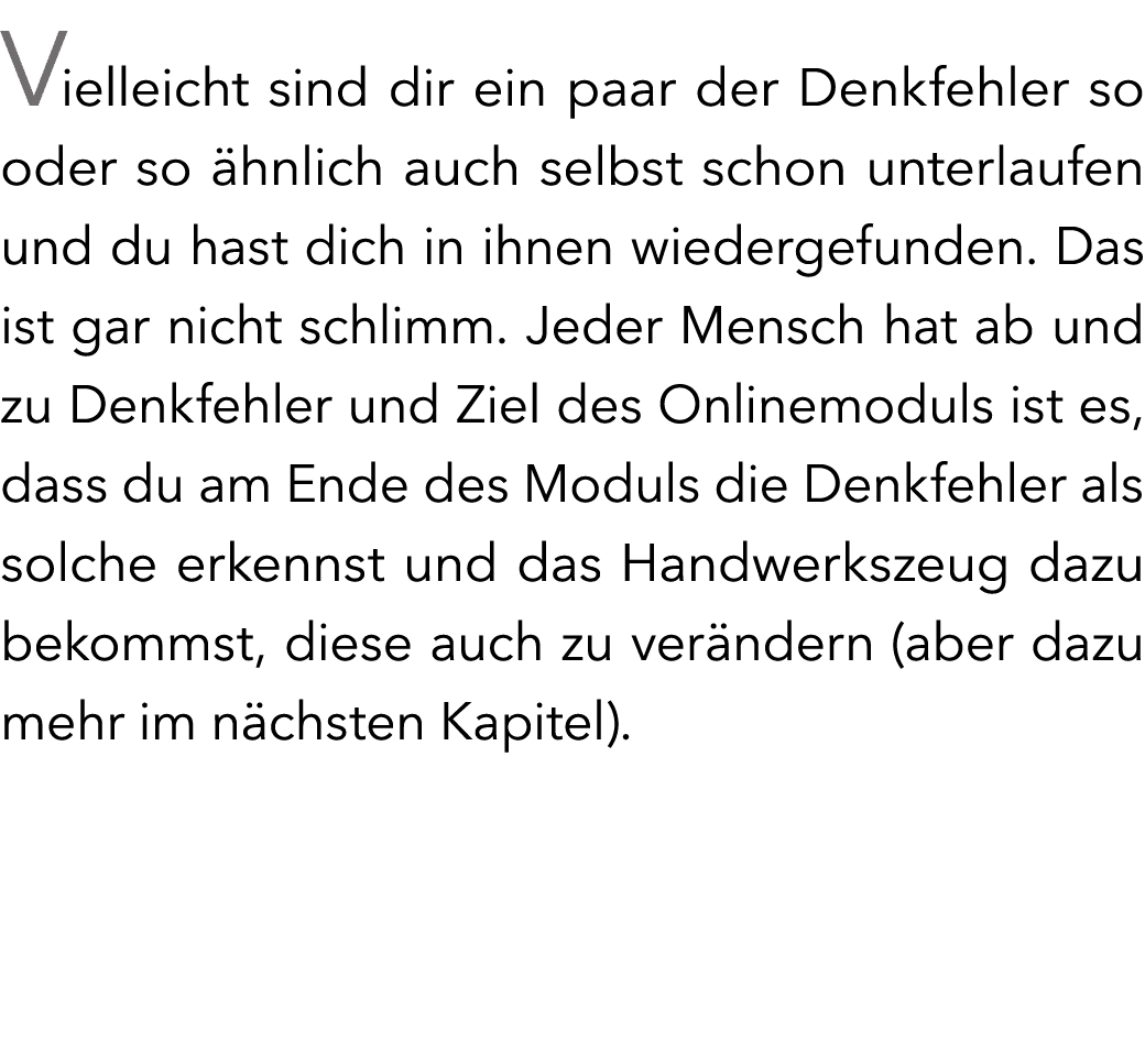Vielleicht sind dir ein paar der Denkfehler so oder so hnlich auch selbst schon unterlaufen und du hast dich in ihne...