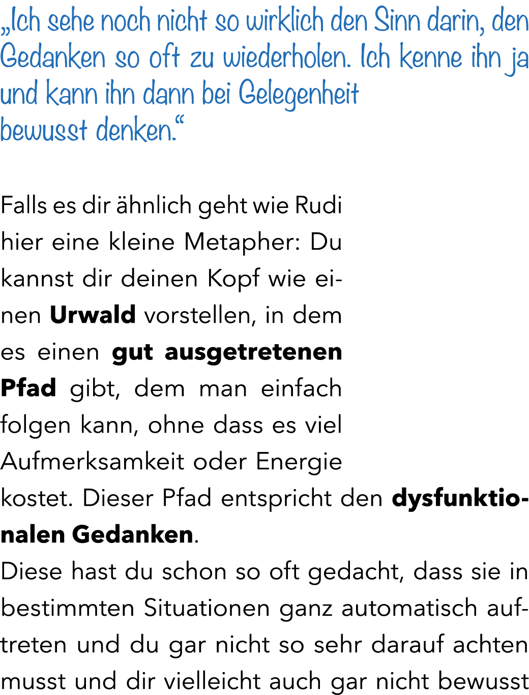 „Ich sehe noch nicht so wirklich den Sinn darin, den Gedanken so oft zu wiederholen. Ich kenne ihn ja und kann ihn da...