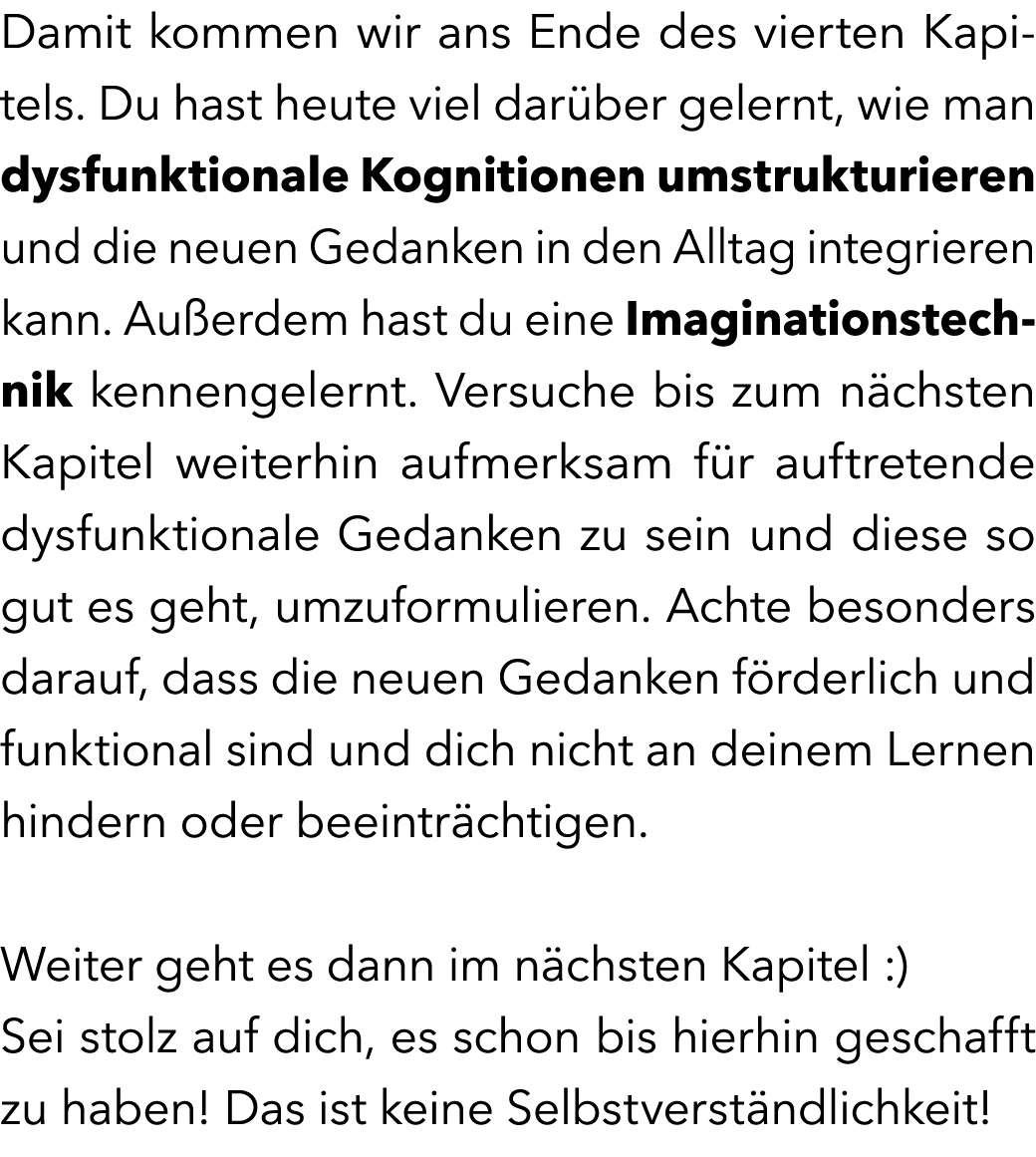 Damit kommen wir ans Ende des vierten Kapitels. Du hast heute viel dar ber gelernt, wie man dysfunktionale Kognitione...