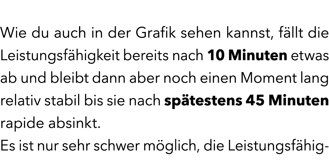  Wie du auch in der Grafik sehen kannst, f llt die Leistungsf higkeit bereits nach 10 Minuten etwas ab und bleibt dan...