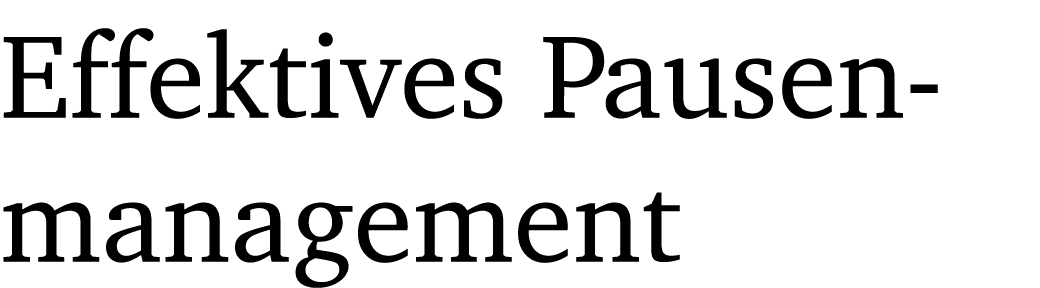 Effektives Pausenmanagement