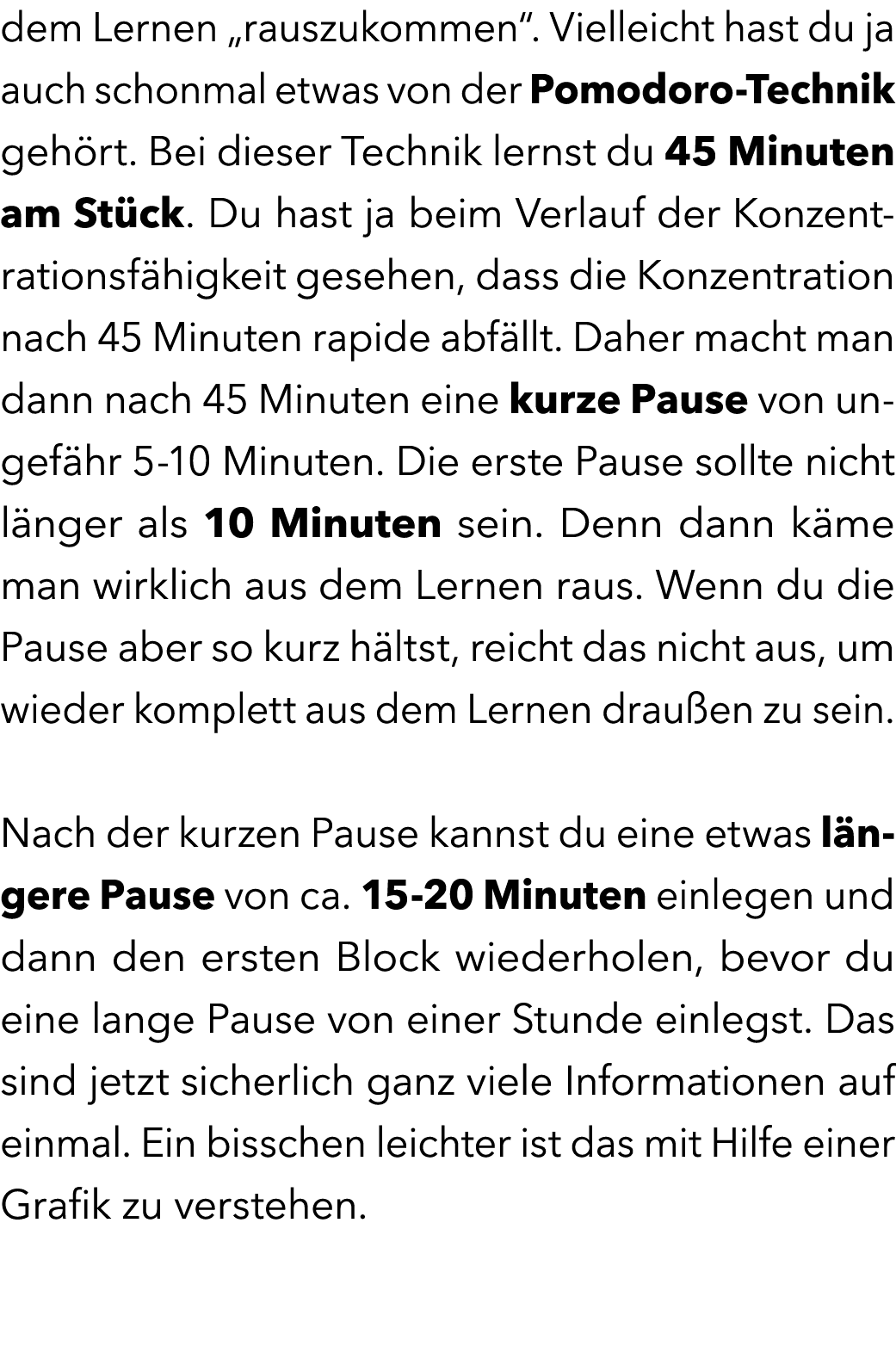 dem Lernen „rauszukommen“. Vielleicht hast du ja auch schonmal etwas von der Pomodoro Technik geh rt. Bei dieser Tech...
