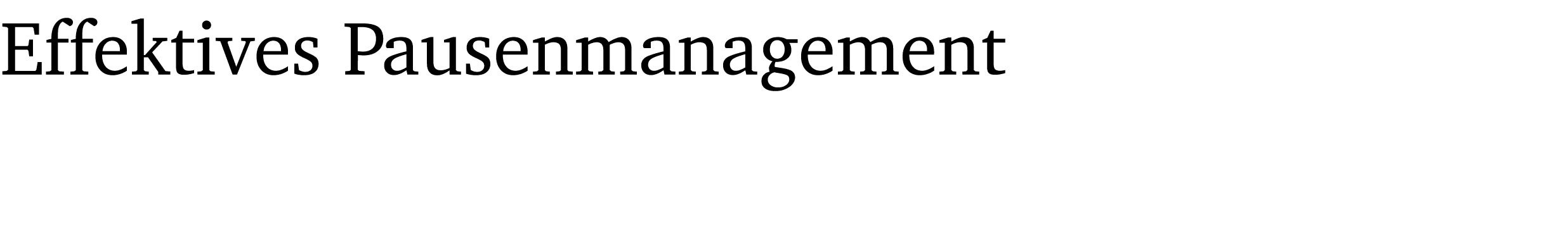 Effektives Pausenmanagement